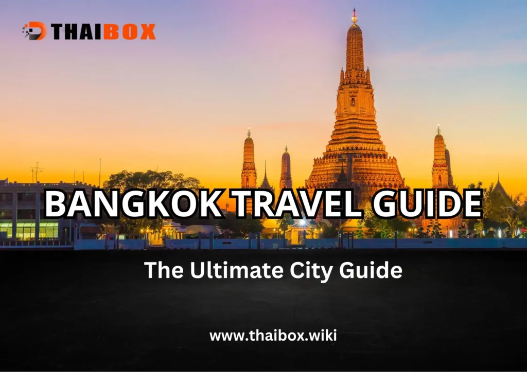 Bangkok Travel Guide 2025